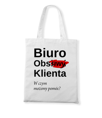 Tu Cię nie obsłużą... - Torba z nadrukiem - Praca - Gadżety