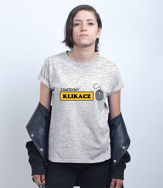 Zawodowy klikacz koszulka z nadrukiem praca kobieta jipi pl 1025 75