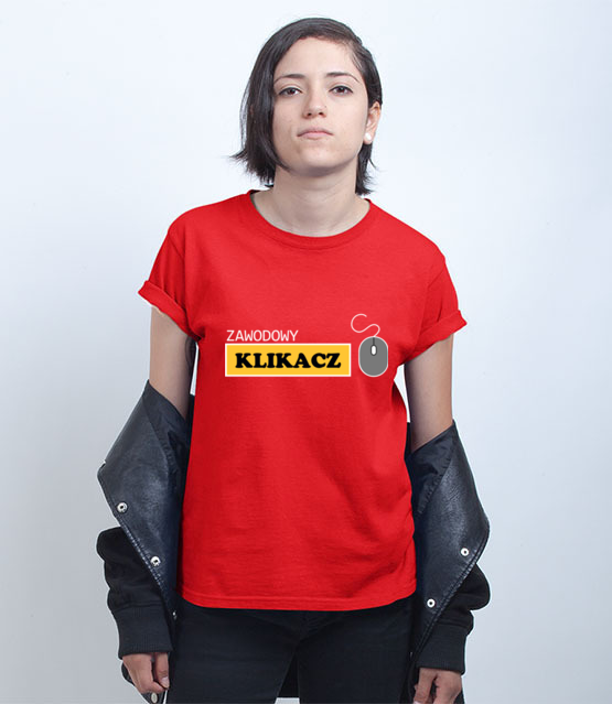 Zawodowy klikacz koszulka z nadrukiem praca kobieta jipi pl 1026 72