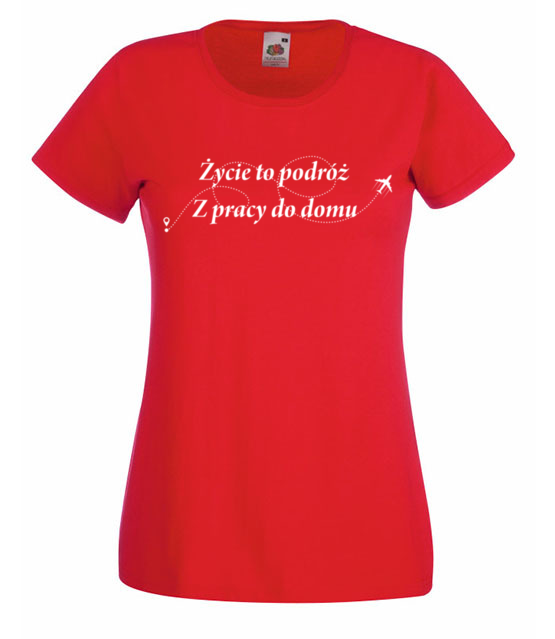 Zycie to wieczna podroz koszulka z nadrukiem praca kobieta jipi pl 1028 60