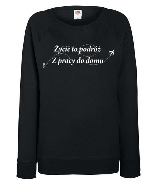 Zycie to wieczna podroz bluza z nadrukiem praca kobieta jipi pl 1028 115