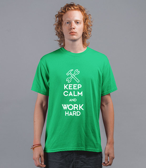 Keep calm work hard koszulka z nadrukiem praca mezczyzna jipi pl 1036 194