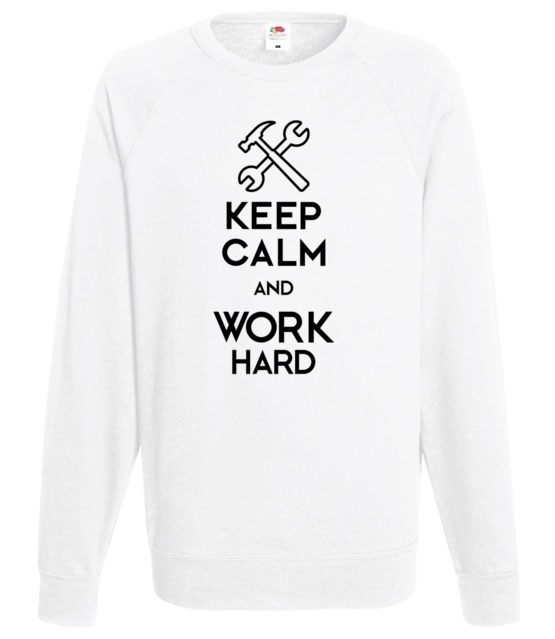 Keep calm work hard bluza z nadrukiem praca mezczyzna jipi pl 1035 106