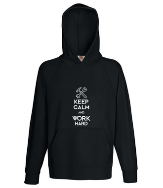 Keep calm, work hard - Bluza z nadrukiem - Praca - Męska z kapturem