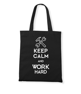 Keep calm, work hard - Torba z nadrukiem - Praca - Gadżety