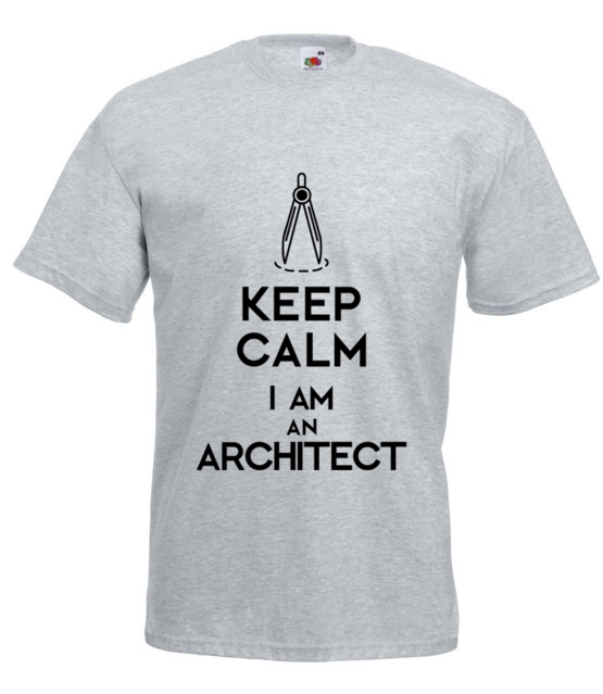 Keep calm i am architect koszulka z nadrukiem praca mezczyzna jipi pl 1041 6
