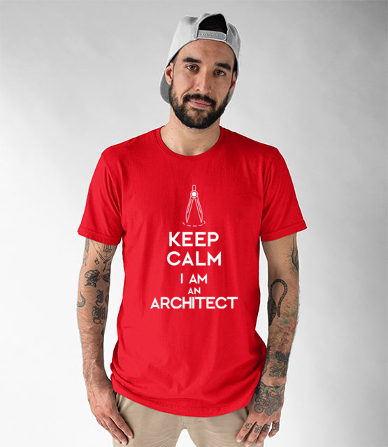 Keep calm i am architect koszulka z nadrukiem praca mezczyzna jipi pl 1042 48