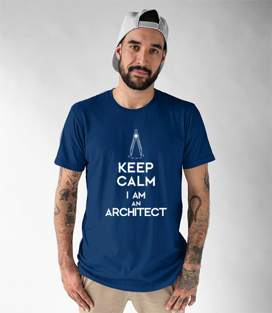 Keep calm i am architect koszulka z nadrukiem praca mezczyzna jipi pl 1042 50