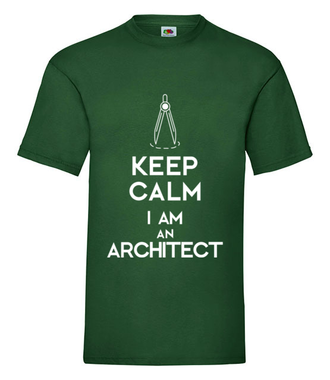 Keep calm, i am architect! - Koszulka z nadrukiem - Praca - Męska