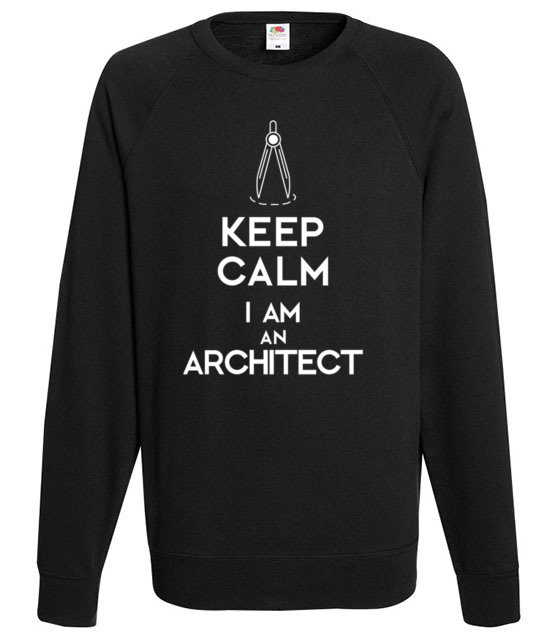 Keep calm i am architect bluza z nadrukiem praca mezczyzna jipi pl 1042 107