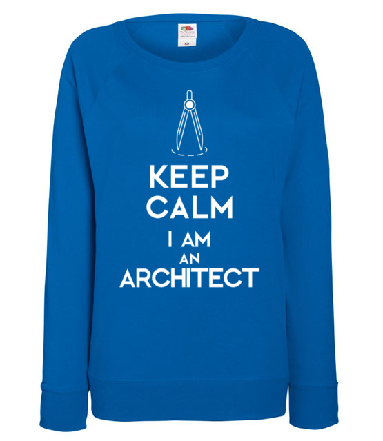 Keep calm i am architect bluza z nadrukiem praca kobieta jipi pl 1042 117