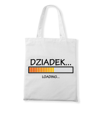 Dziadek, trwa ładowanie - Torba z nadrukiem - Dla Dziadka - Gadżety