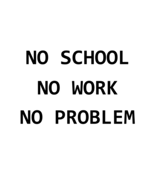 No school, no work, no problem - Bluza z nadrukiem - Szkoła - Dziecięca