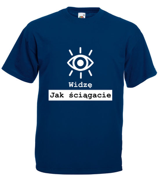 Widzę jak ściągacie - Koszulka z nadrukiem - Szkoła - Męska