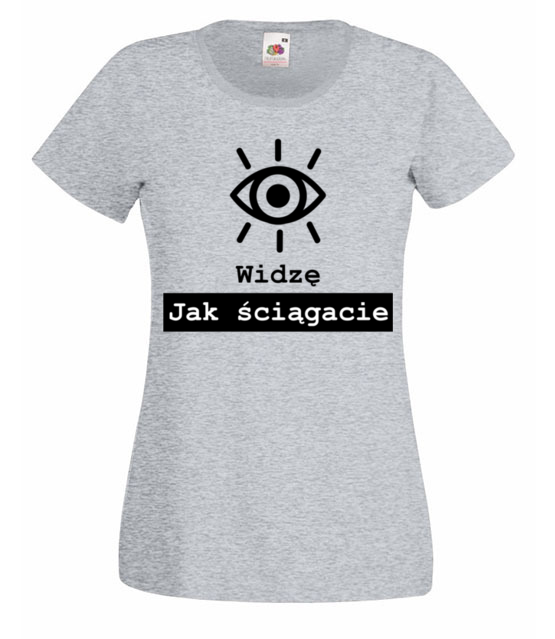 Widze jak sciagacie koszulka z nadrukiem szkola kobieta jipi pl 1091 63