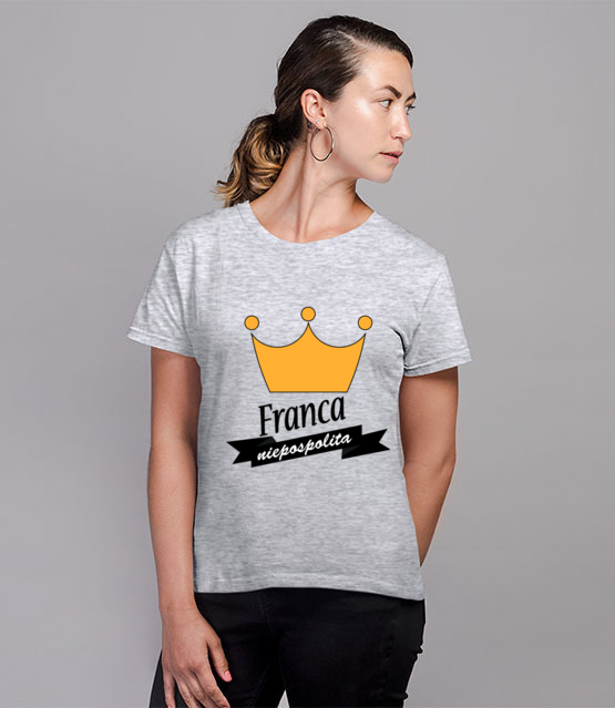 Franca niepospolita koszulka z nadrukiem smieszne kobieta jipi pl 1104 81