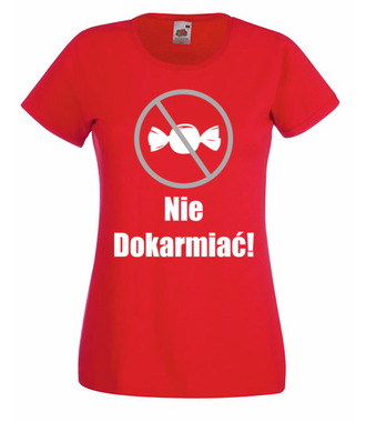 Nie dokarmiać! - Koszulka z nadrukiem - Śmieszne - Damska