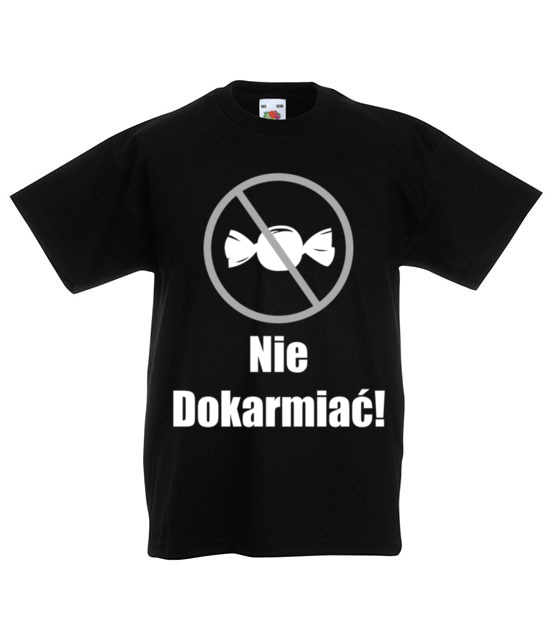 Nie dokarmiac koszulka z nadrukiem smieszne dziecko jipi pl 1107 82