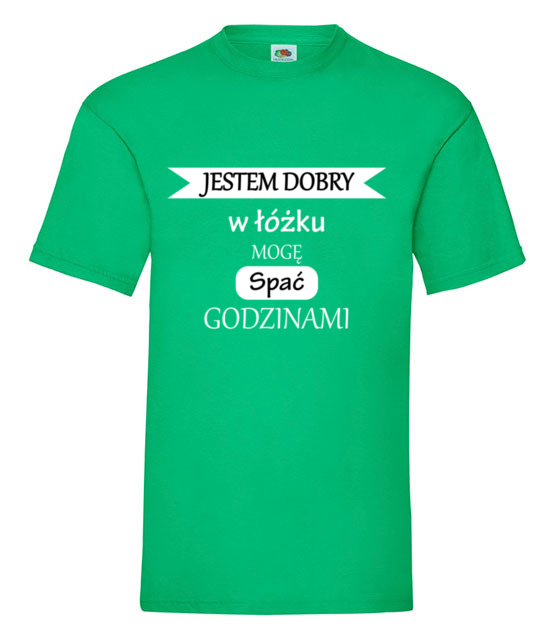 Jestem dobry w lozku koszulka z nadrukiem smieszne mezczyzna jipi pl 1111 186