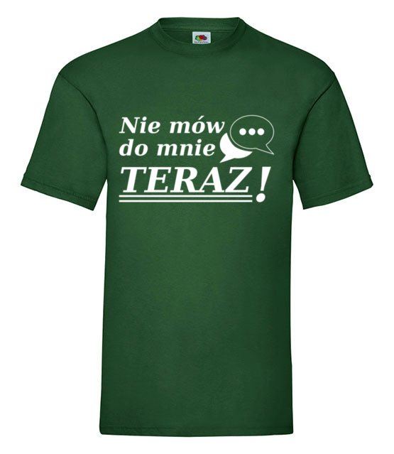 Nie mow do mnie teraz koszulka z nadrukiem smieszne mezczyzna jipi pl 1117 188