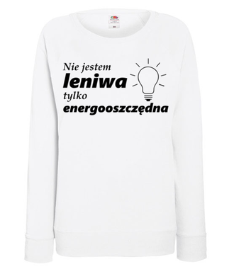 Jestem energooszczędna - Bluza z nadrukiem - Śmieszne - Damska