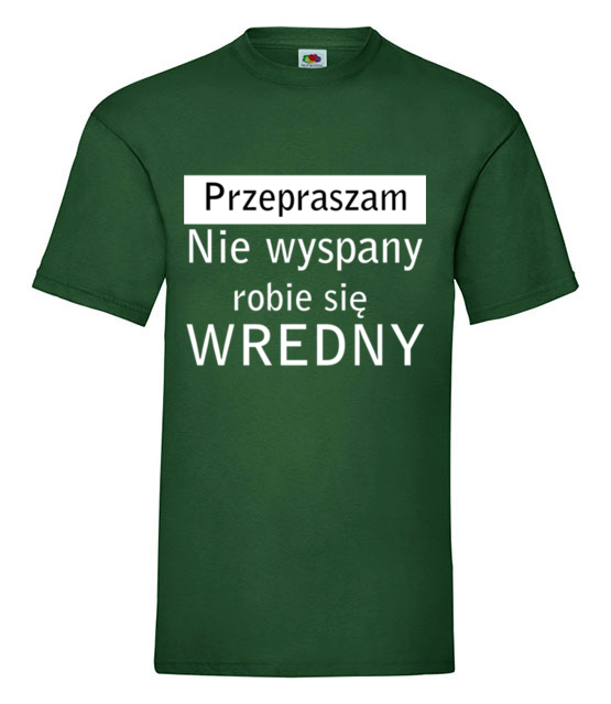 Jestem wredny bo niewyspany koszulka z nadrukiem smieszne mezczyzna jipi pl 1125 188