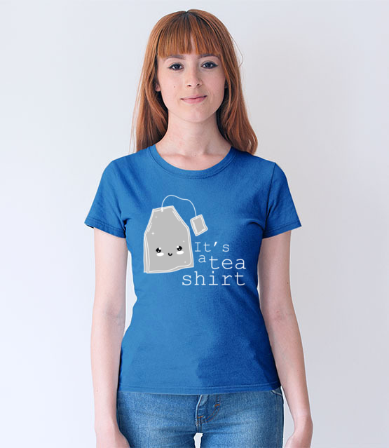 Tea shitr koszulka z nadrukiem smieszne kobieta jipi pl 1127 67