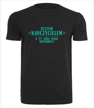 Supermoc: NAUCZYCIEL - Koszulka z nadrukiem - Dzień nauczyciela - Męska