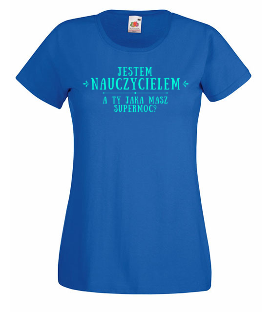 Supermoc nauczyciel koszulka z nadrukiem dzien nauczyciela kobieta jipi pl 1131 61