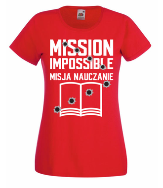 Misja: NAUCZANIE - Koszulka z nadrukiem - Dzień nauczyciela - Damska