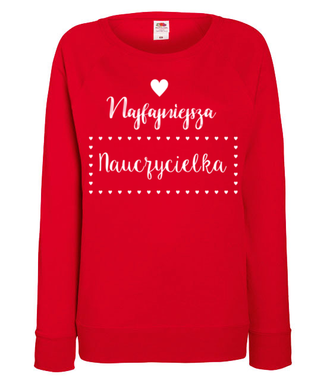 Najfajniejsza nauczycielka - Bluza z nadrukiem - Dzień nauczyciela - Damska