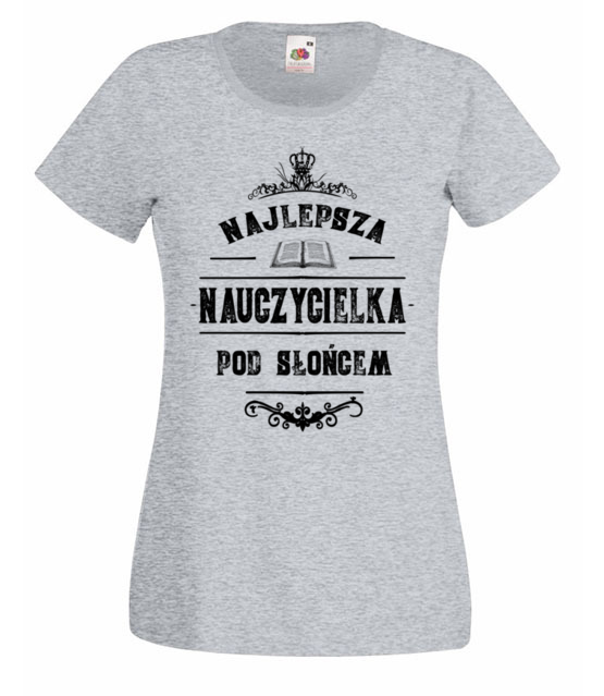 Najlepsza pod sloncem koszulka z nadrukiem dzien nauczyciela kobieta jipi pl 1149 63