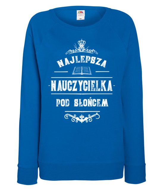 Najlepsza pod sloncem bluza z nadrukiem dzien nauczyciela kobieta jipi pl 1150 117