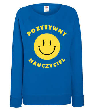 Pozytywny nauczyciel - Bluza z nadrukiem - Dzień nauczyciela - Damska