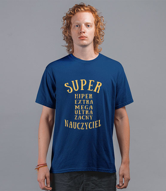 Super, extra, hiper! - Koszulka z nadrukiem - Dzień nauczyciela - Męska