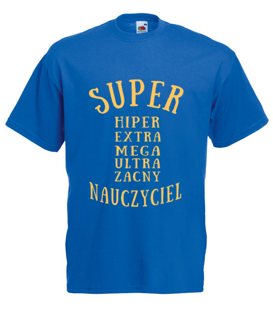 Super extra hiper koszulka z nadrukiem dzien nauczyciela mezczyzna jipi pl 1161 5
