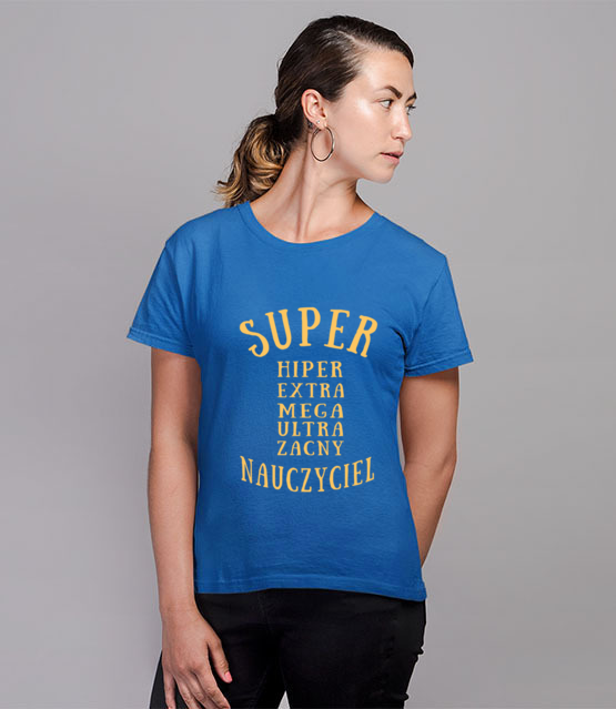 Super extra hiper koszulka z nadrukiem dzien nauczyciela kobieta jipi pl 1161 79
