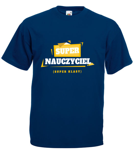 Z taka klasa kazdy bedzie super koszulka z nadrukiem dzien nauczyciela mezczyzna jipi pl 1165 3