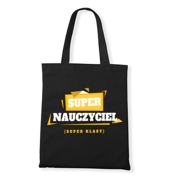Z taką klasą każdy będzie super! - Torba z nadrukiem - Dzień nauczyciela - Gadżety