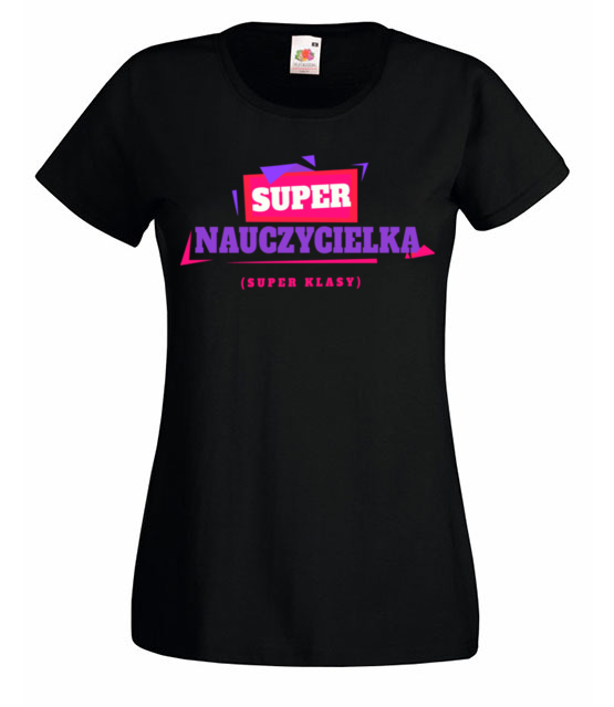 Super nauczycielka super klasy koszulka z nadrukiem dzien nauczyciela kobieta jipi pl 1166 59