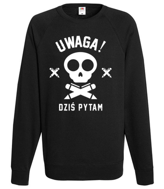 Dziś pytam! Uwaga! - Bluza z nadrukiem - Dzień nauczyciela - Męska