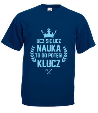 Nauka, potęgi klucz! - Koszulka z nadrukiem - Dzień nauczyciela - Męska