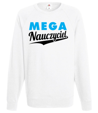 Jestem mega nauczycielem! - Bluza z nadrukiem - Dzień nauczyciela - Męska