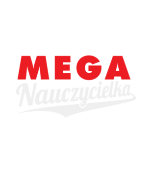 Mega nauczycielka - Koszulka z nadrukiem - Dzień nauczyciela - Damska