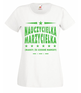 Marzycielka z niej... - Koszulka z nadrukiem - Dzień nauczyciela - Damska