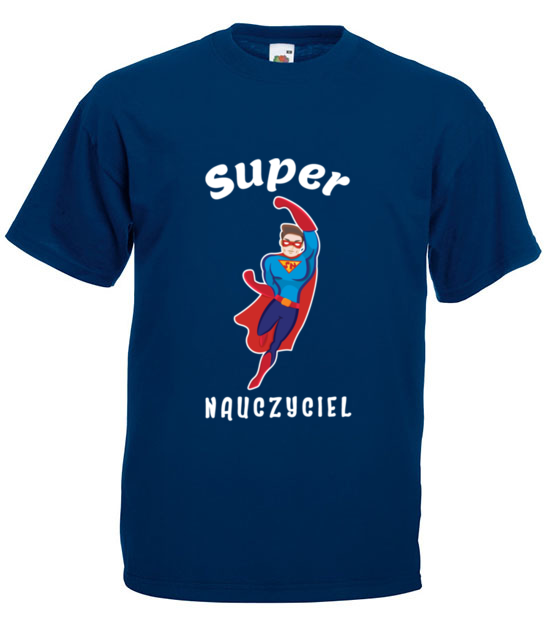 Super moc super nauczyciel koszulka z nadrukiem dzien nauczyciela mezczyzna jipi pl 1208 3