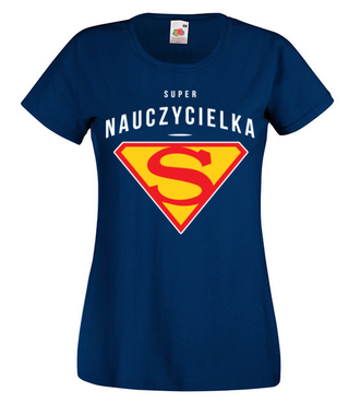 Jestem super i w ogóle! - Koszulka z nadrukiem - Dzień nauczyciela - Damska