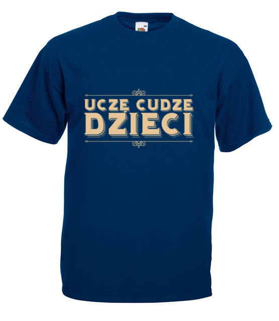 Ucze cudze dzieci koszulka z nadrukiem dzien nauczyciela mezczyzna jipi pl 1218 3
