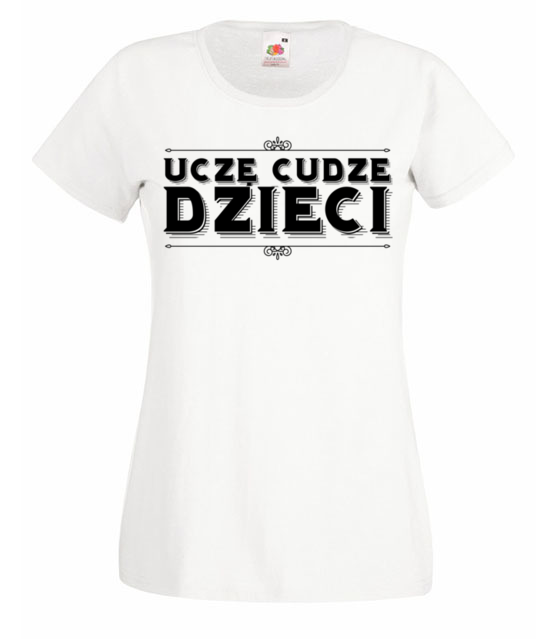 Ucze cudze dzieci koszulka z nadrukiem dzien nauczyciela kobieta jipi pl 1217 58