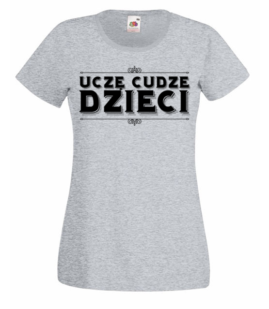 Ucze cudze dzieci koszulka z nadrukiem dzien nauczyciela kobieta jipi pl 1217 63